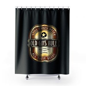Old Guys Rule Crazy Beer Shower Curtains