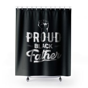 Proud Black Father Shower Curtains