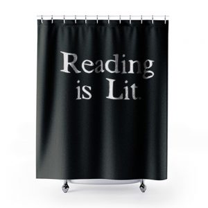 Reading is Lit Shower Curtains
