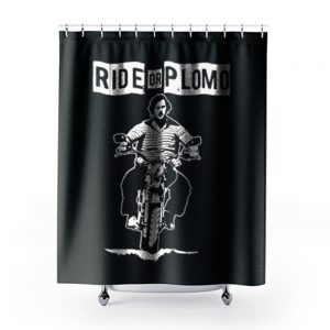 Ride or Plomo Shower Curtains