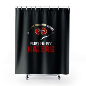 San Francisco 49ers Fueled By Haters Shower Curtains