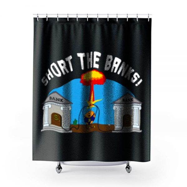 Short the Banks Bitcoin Philosophy Funny Shower Curtains