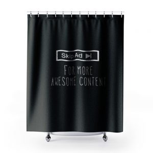 Skip Ad Awesome Conten Shower Curtains