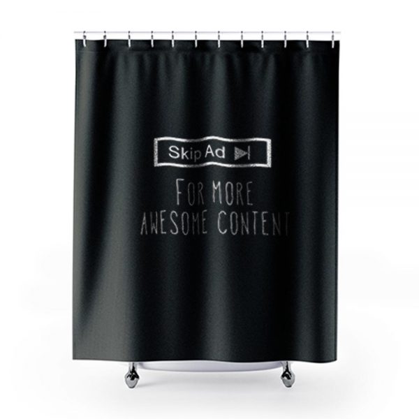 Skip Ad Awesome Conten Shower Curtains