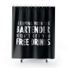 Sleeping With The Bartender Shower Curtains