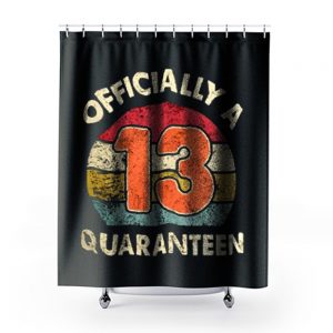 Social Distancing Officially A 13th Quaranteen Shower Curtains
