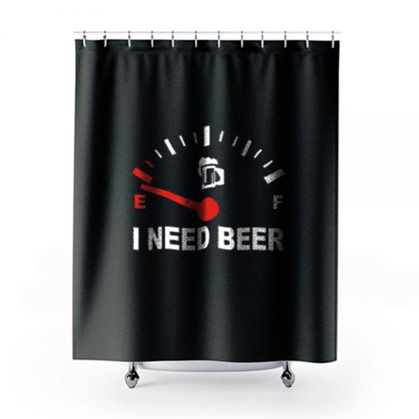 Speed Meters I Need Beer Shower Curtains