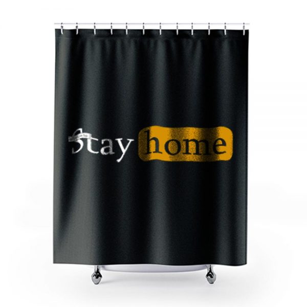 Stay Home lockdown Shower Curtains
