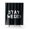 Stay Weird Aesthetic Shower Curtains