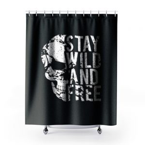 Stay Wild Free Skull Shower Curtains