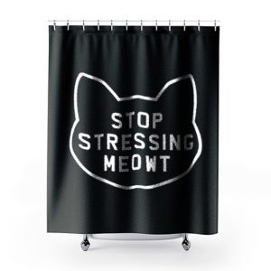 Stop Stressing Meowt Cat Shower Curtains