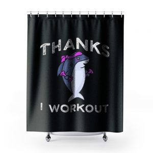 Thanks I Workout Shark Shower Curtains