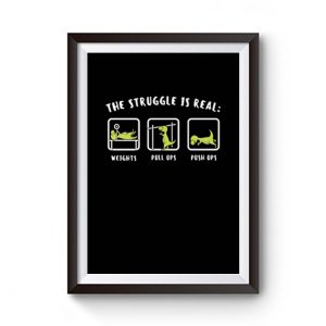 The Struggle Is Real Dinosaur Fitness Premium Matte Poster