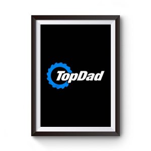 Top Dad Top Gear The Grand Tour The Stig Fathers Day Premium Matte Poster