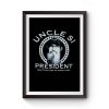Uncle Si for President Duck Dynasty Premium Matte Poster