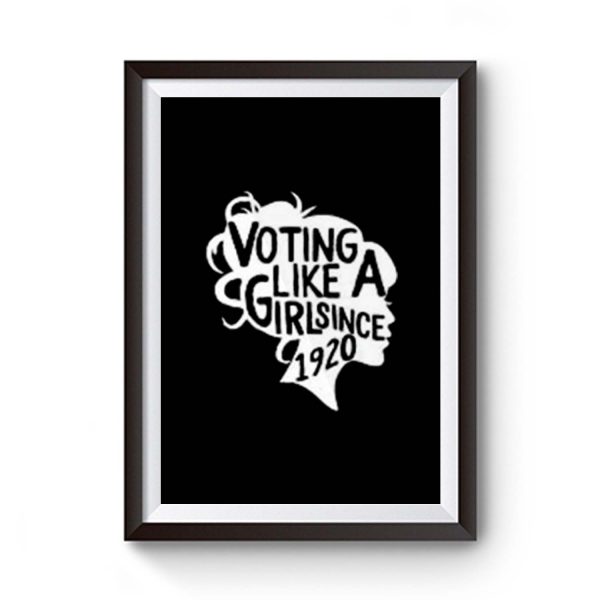 Voting like a Girl since 1920 19th Amendment Anniversary 100th Women Election Vote Feminism Equality Premium Matte Poster