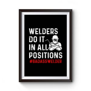 Welder Do It All Positions Premium Matte Poster