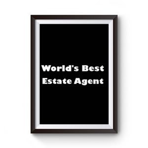 Worlds Best Estate Agent Premium Matte Poster