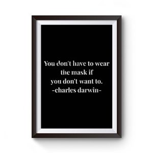 You dont have to wear the mask Premium Matte Poster