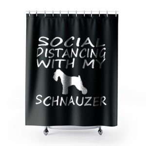 schnauzer dog social distance with my dog Shower Curtains