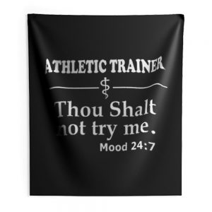 Athletic Trainer not try me Indoor Wall Tapestry