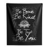 Be Brave Be Kind Be True Be You Indoor Wall Tapestry