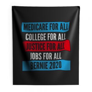 Bernie 2020 Medicare College Justice Jobs For All Indoor Wall Tapestry