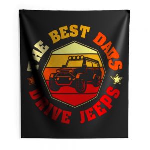 Best Dads Drive Jeeps Funny Vintage Jeep Lover Indoor Wall Tapestry