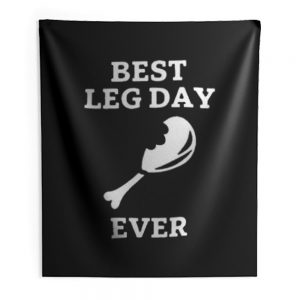 Best Leg Day Ever Indoor Wall Tapestry