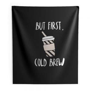 But First Cold Brew Indoor Wall Tapestry