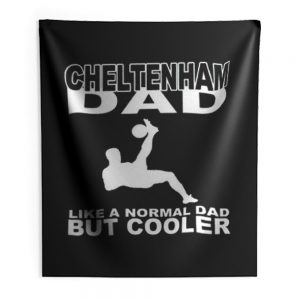Cheltenham dad grandad or fan Indoor Wall Tapestry