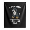 Coolest Bernese Mountain Dog Dad Indoor Wall Tapestry