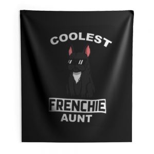Coolest French Bulldog Aunt Indoor Wall Tapestry