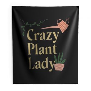 Crazy Plant Lady Indoor Wall Tapestry