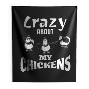 Crazy about My Chickens Chicken Lovers Indoor Wall Tapestry