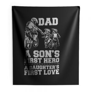 Dad A Sons First Hero A Daughters First Love Indoor Wall Tapestry