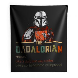 Dadalorian like a Dad just way cooler Star Wars The Mandalorian Indoor Wall Tapestry