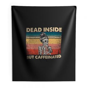 Dead Inside But Caffeinated Indoor Wall Tapestry