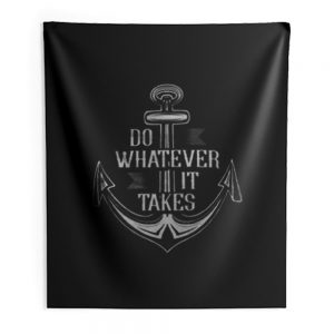 Do Whatever It Takes Anchor Indoor Wall Tapestry