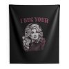 Dolly Vintage I Beg Your Parton Indoor Wall Tapestry