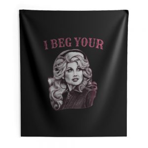 Dolly Vintage I Beg Your Parton Indoor Wall Tapestry