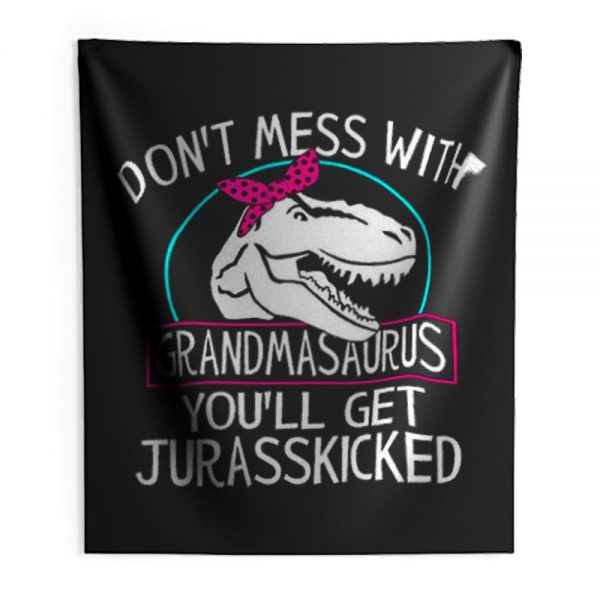 Dont Mess With Grandmasaurus Indoor Wall Tapestry