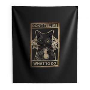 Dont Tell Me What To Do Cat Indoor Wall Tapestry