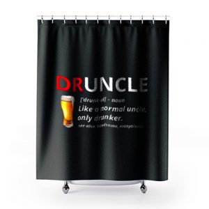 Druncle Beer Definition Shower Curtains