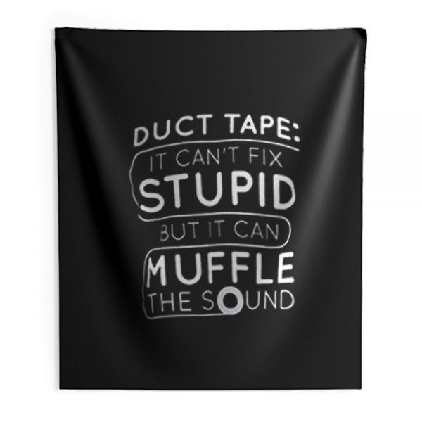 Duct Tape Stupid Muffle Indoor Wall Tapestry