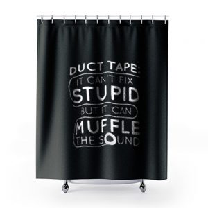Duct Tape Stupid Muffle Shower Curtains
