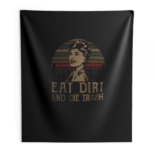 Eat Dirt And Die Trash Indoor Wall Tapestry