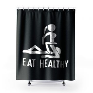 Eat Healthy adults Shower Curtains
