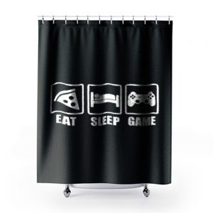 Eat Sleep Game Gaming Lovers Day Shower Curtains