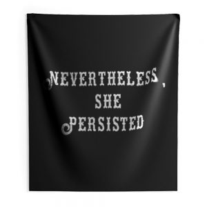 Elizabeth Warren Never Theless She Persisted Indoor Wall Tapestry